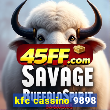 kfc cassino 9898